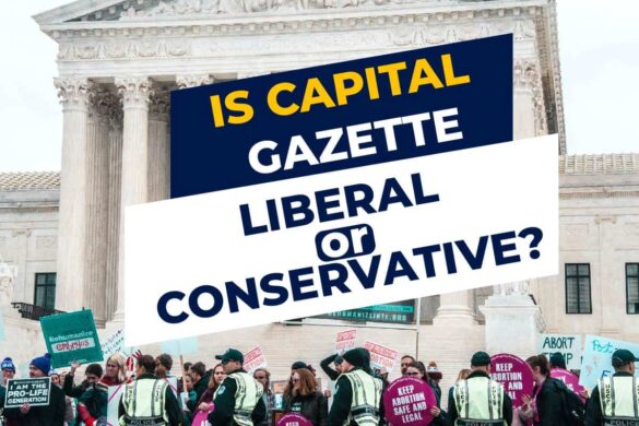 Is Capital Gazette Liberal Or Conservative? Truth Is Finally Out