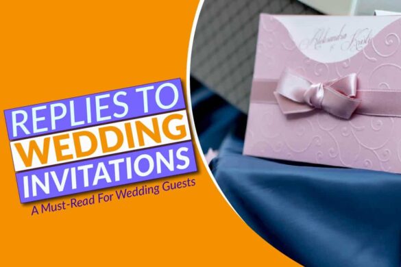 Replies To Wedding Invitations: A Must-Read For Wedding Guests