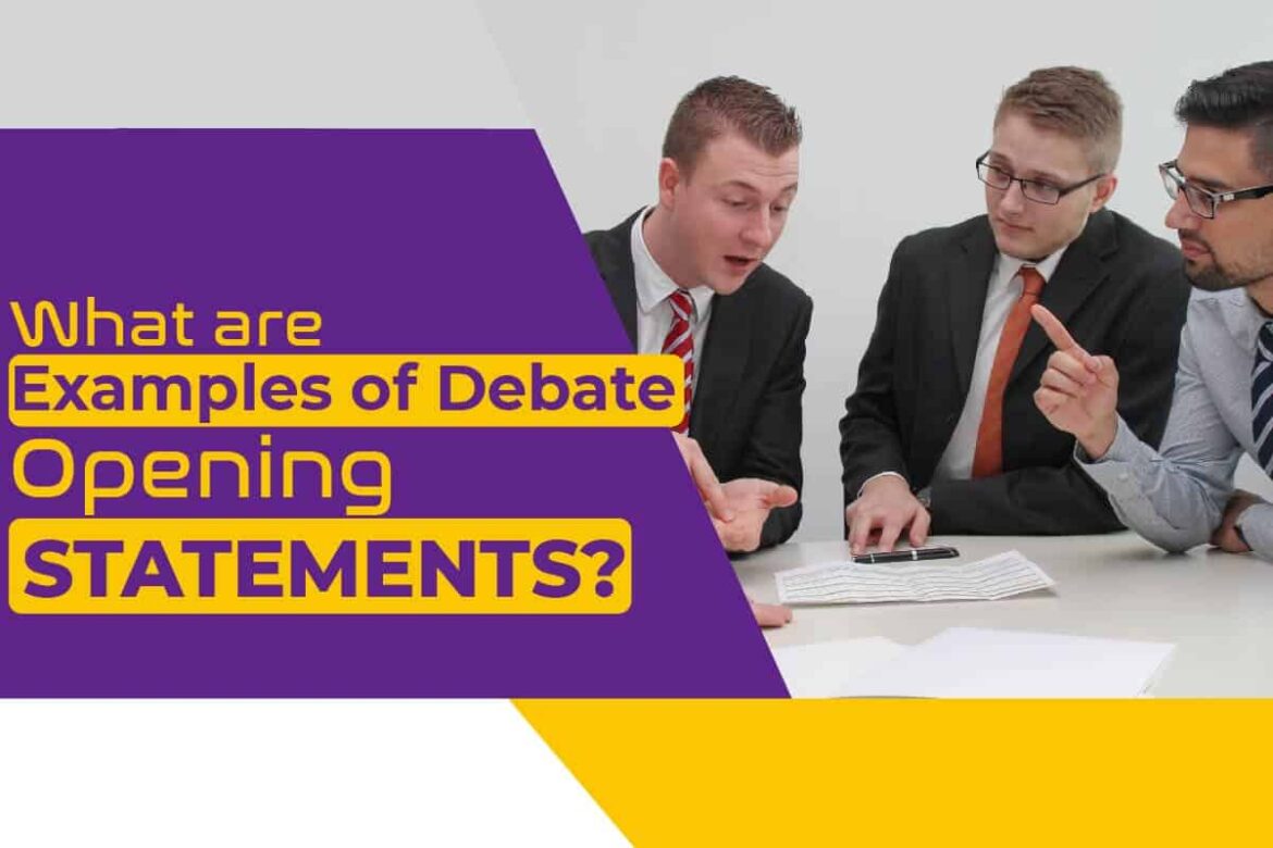 What are examples of debate opening statements