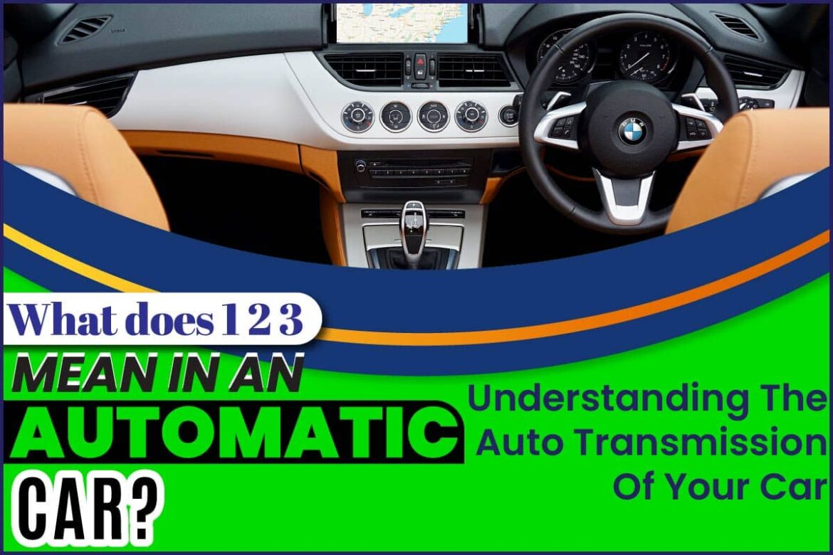 what-does-1-2-3-mean-in-an-automatic-car-understanding-the-auto