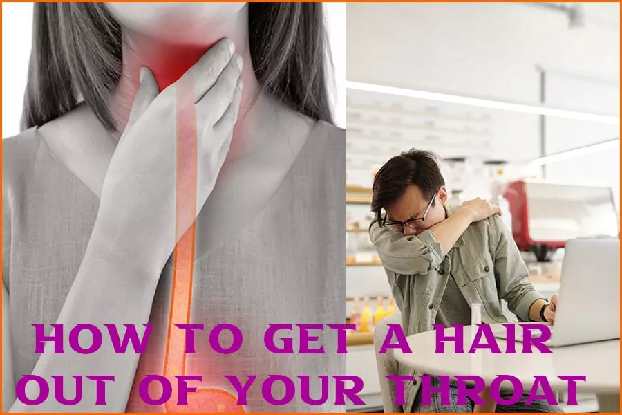 How to Get a Hair Out of Your Throat: Tips and tricks - The Mocracy