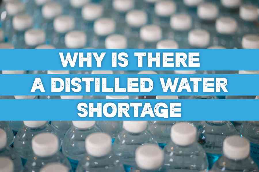 Why Is There A Distilled Water Shortage? Exploring The Factors And